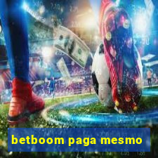 betboom paga mesmo